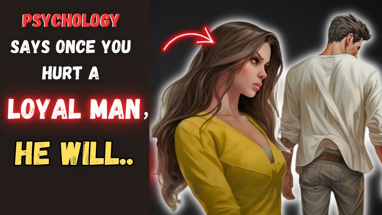 Once You Hurt a Loyal Man, He Changes Forever | Powerful Truths About Loyalty