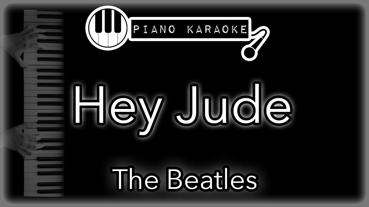 Hey Jude - The Beatles - Piano Karaoke Instrumental