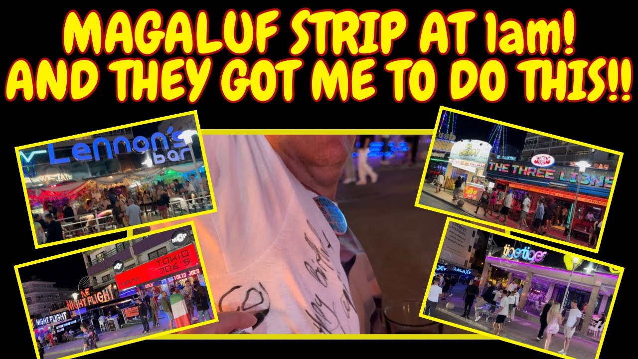 MAGALUF STRIP AT 1am!! - & THEY GOT ME TO DO THIS!! #maga #magaluf #mallorca #majorca