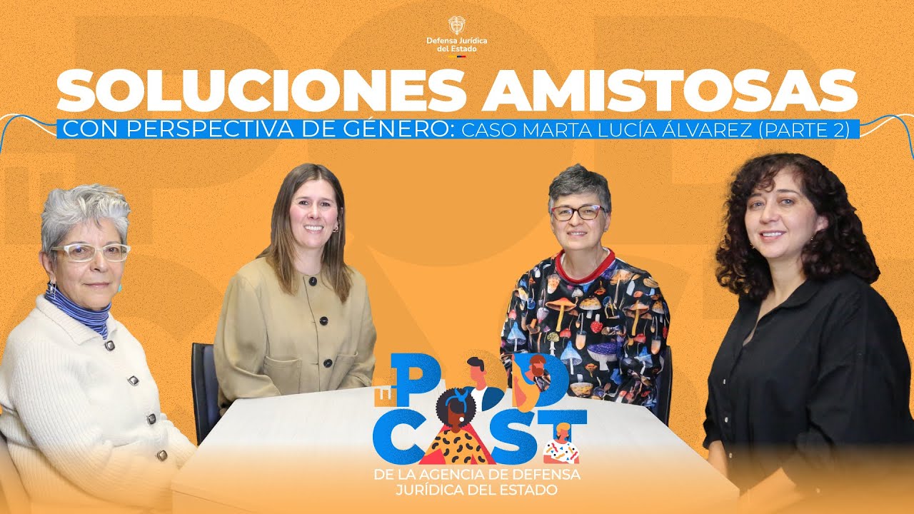 EL PODCAST DE LA AGENCIA | EP9: Parte 2 - Soluciones amistosas con perspectiva de género