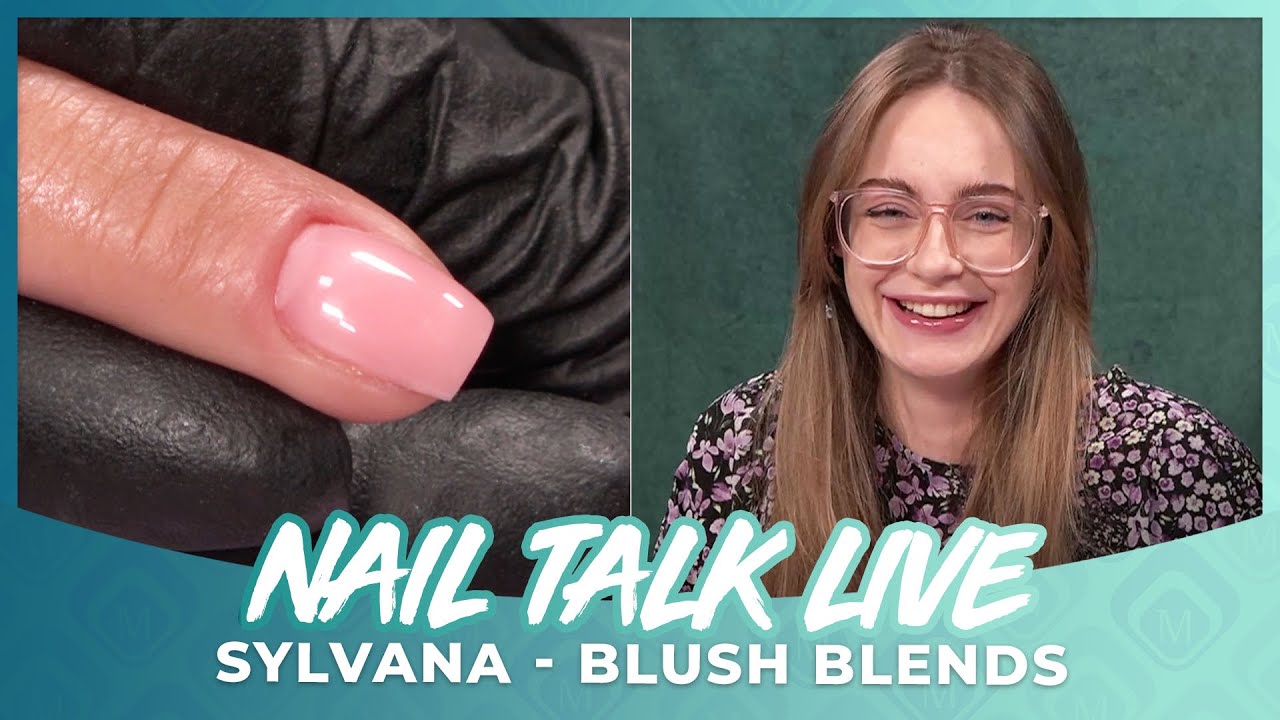 Sylvana -  Blush blends (Nail Talk Live Seizoen 10 Show 6)
