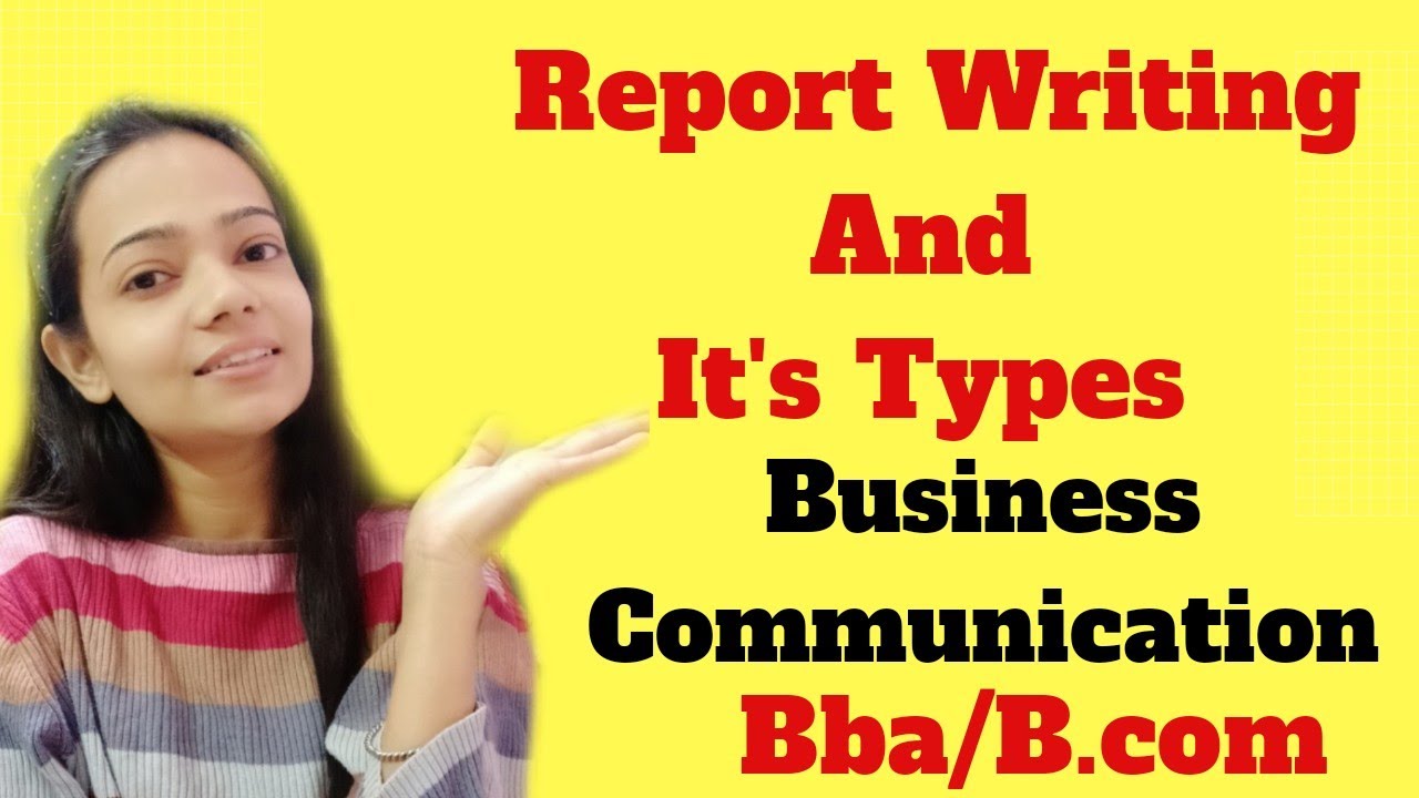 Report Writing|Types|Business communication|Bba/B.Com|In Hindi