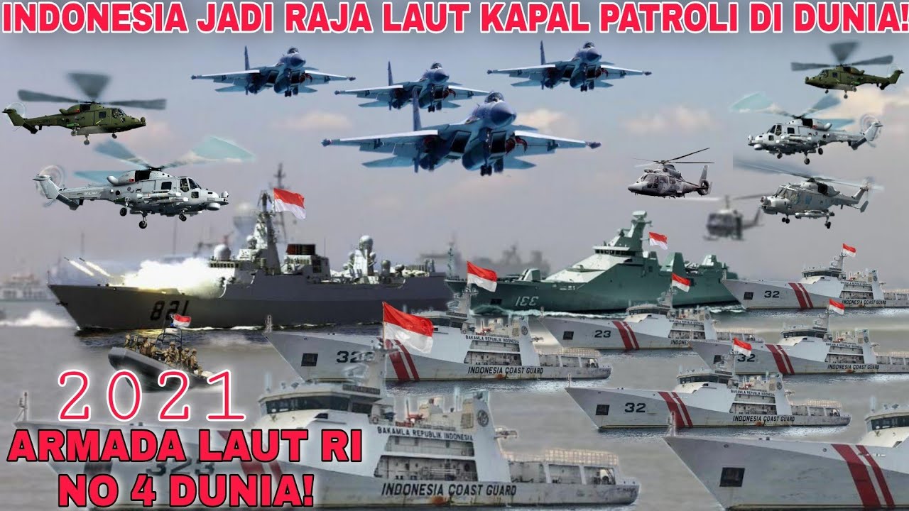 ARMADA LAUT INDONESIA NO 4 DI DUNIA DENGAN ARMADA KAPAL PATROLI TAHUN 2021 ~ COAST GUARD INDONESIA