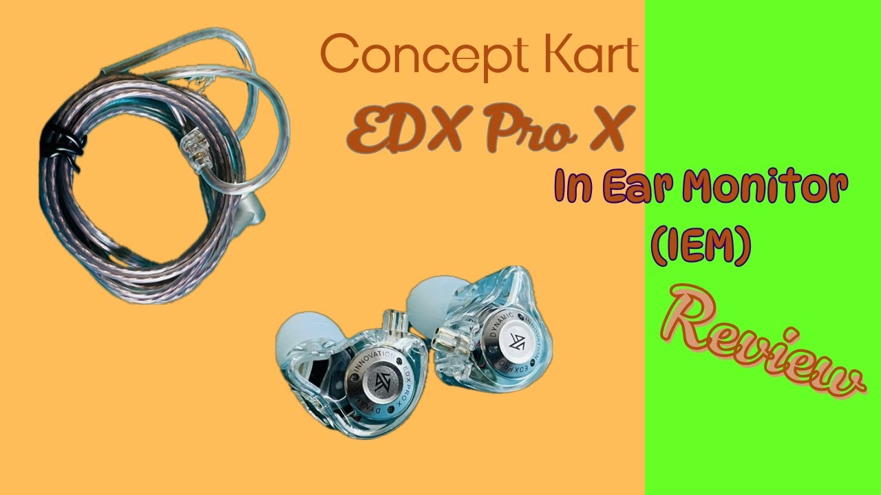 Concept Kart KZ EDX Pro X In-Ear-Monitor (IEM) Review
