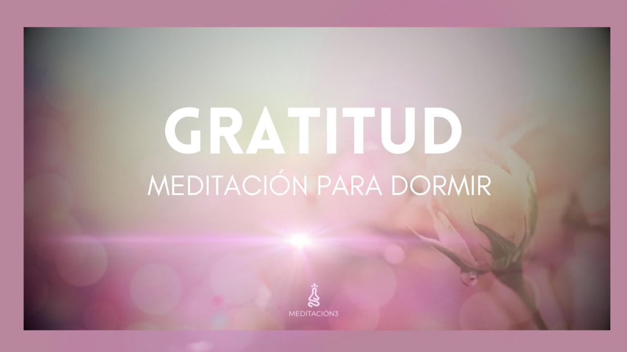 Meditación de GRATITUD para Dormir 🩷🩷🩷