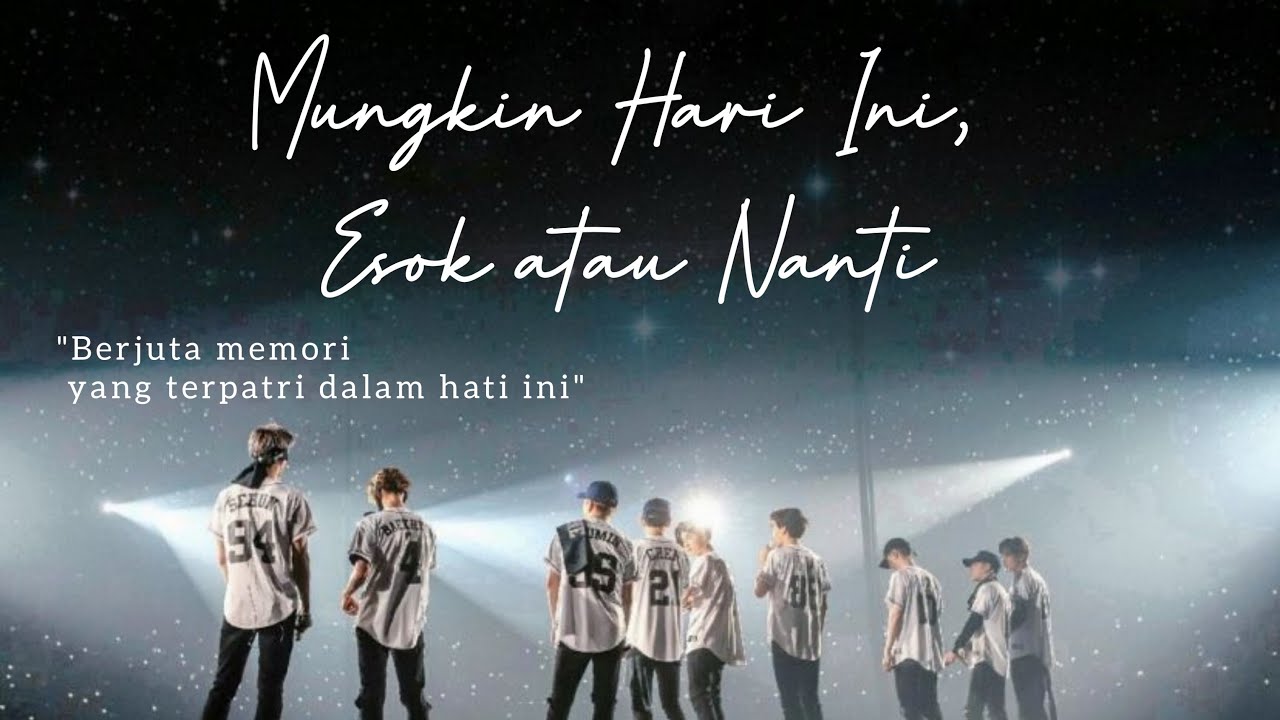 Mungkin Hari Ini Esok Atau Nanti - EXO [FMV]