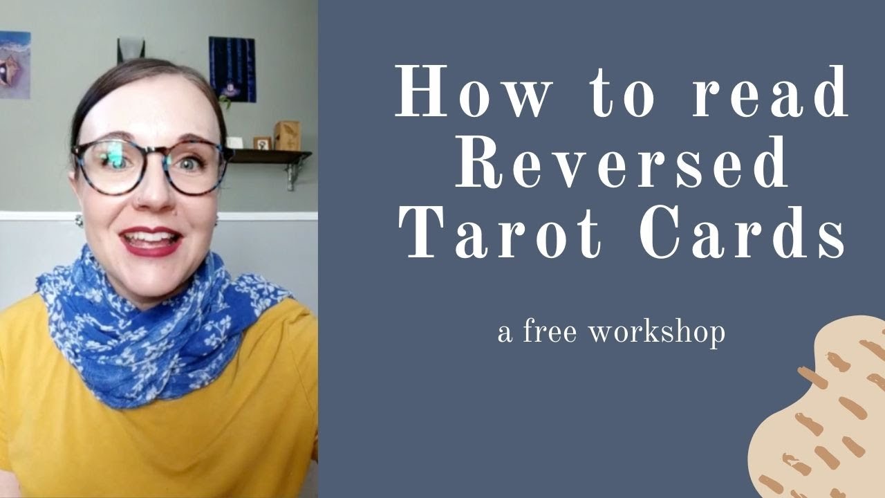 How to Read Reversed Tarot Cards