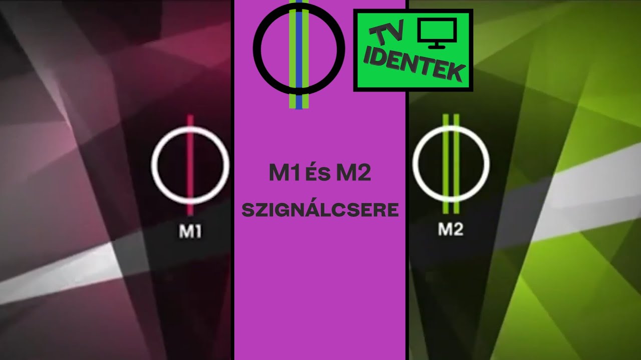 M1 és M2 - Szignálcsere | TV Identek