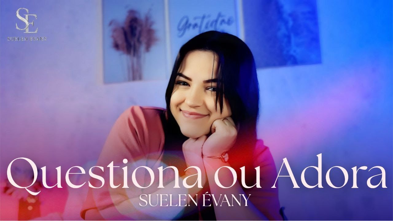 QUESTIONA OU ADORA │SUELEN ÉVANY ( COVER )