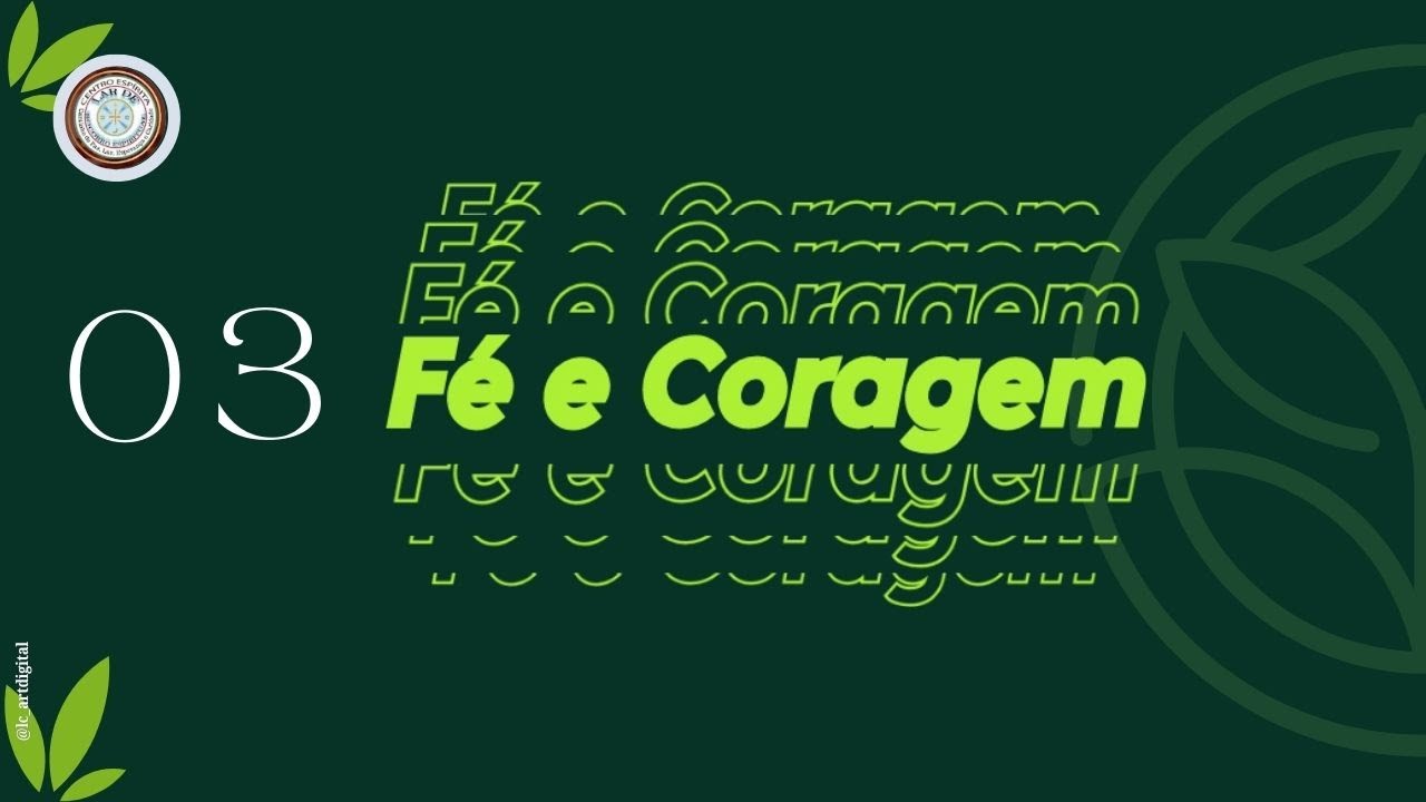 🌿Lição 03   Fé e Coragem - Série Sementes || Publicado 23/01/2026