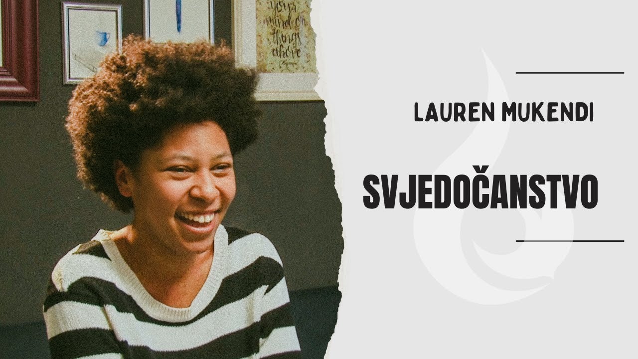 Svjedočanstvo | Lauren Mukendi