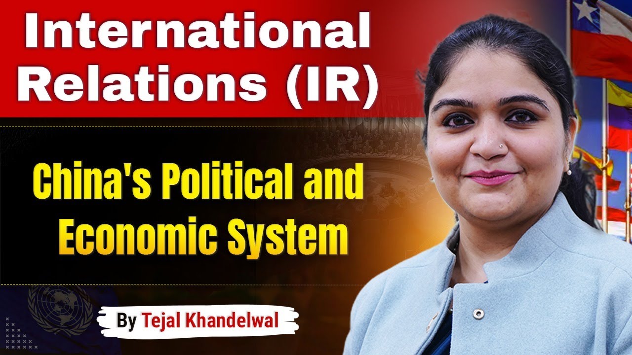 China's Political and Economic System  | Tejal Khandelwal | Lukmaan IAS