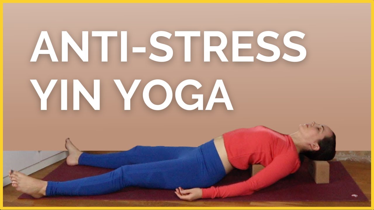 Yoga Anti-Stress pour le Système Nerveux (Yin Yoga pour calmer les anxiétés)
