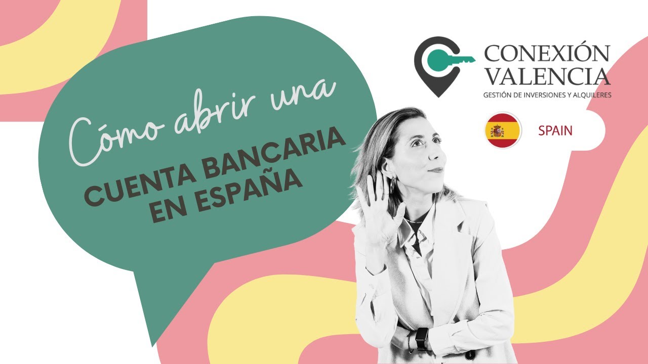 Apertura de cuentas bancarias en España * Cuentas de No Residente con Pasaporte CONEXION VALENCIA