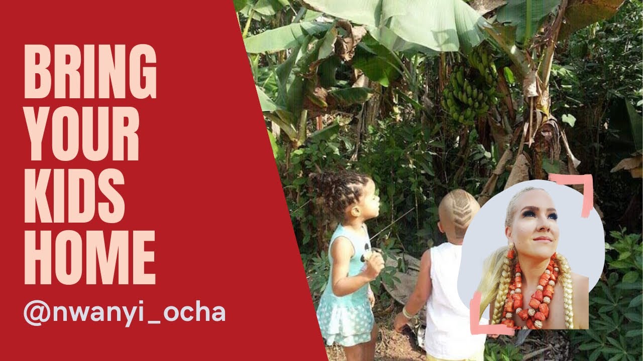 Let's talk - Bringing your kids home to ala Igbo