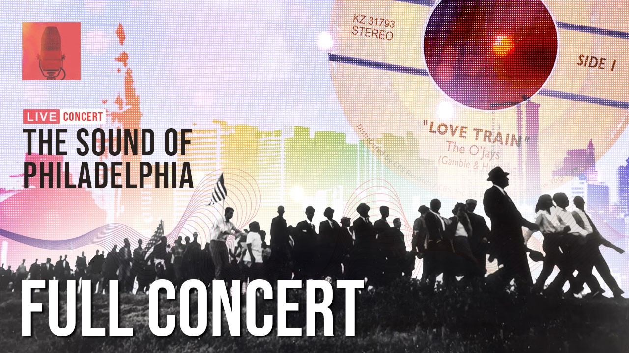Love Train: The Sound of Philadelphia - Live in Concert