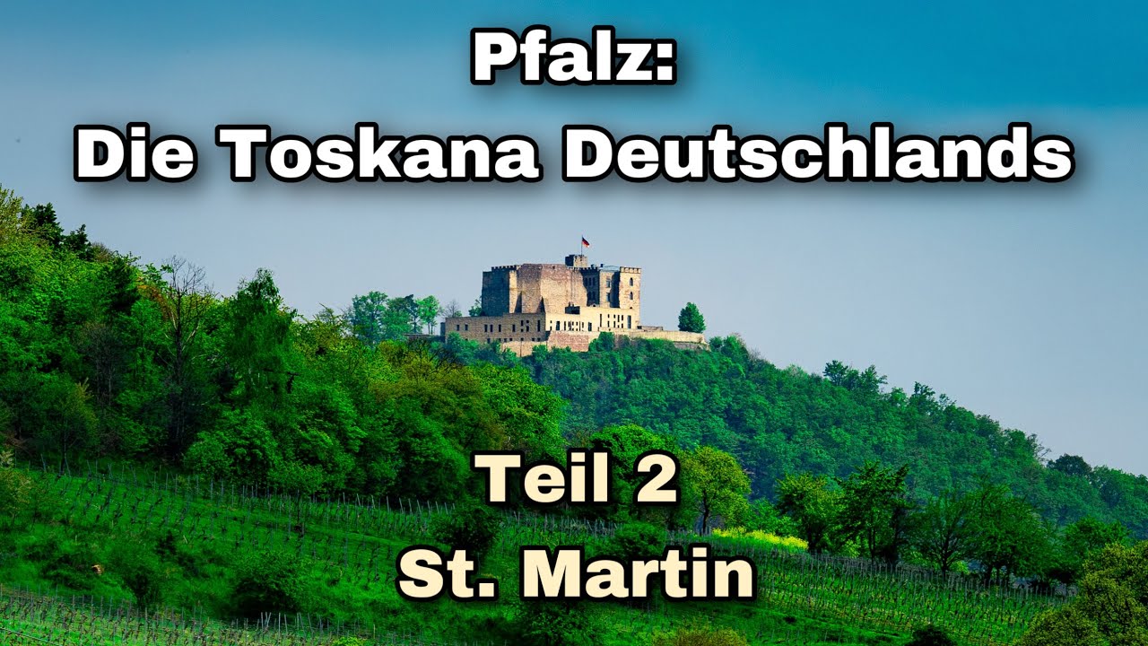 Pfalz: Die Toskana Deutschlands | Teil 2: St. Martin