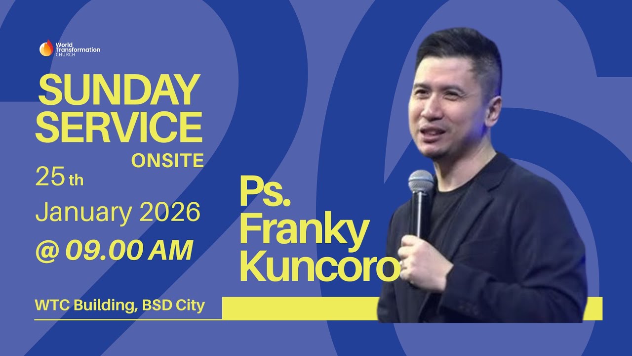 Ibadah Minggu ONSITE | Ps. Franky Kuncoro | 25 Januari 2026 | Pkl. 09.00 WIB | GBI WTC Serpong