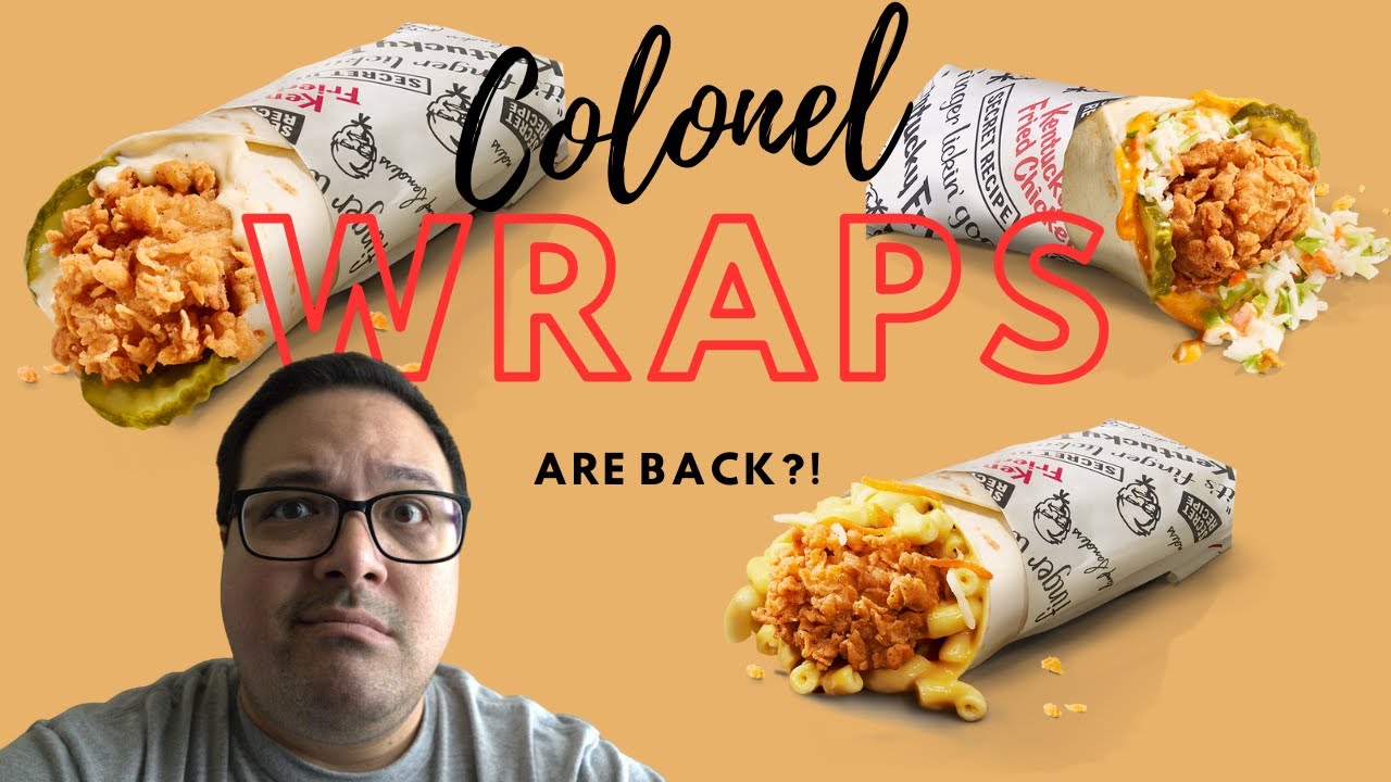 The return of the colonel? KFC Wraps and more!