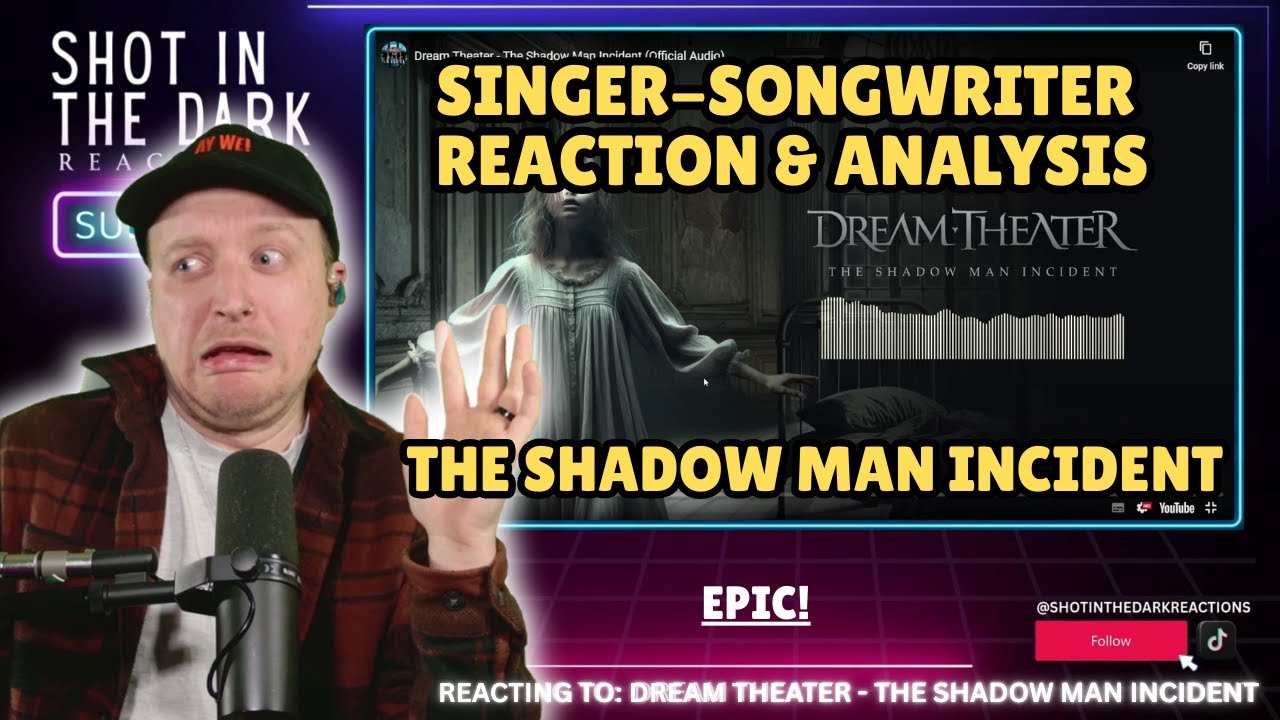 EPIC! | @dreamtheaterofficial  - THE SHADOW MAN INCIDENT | SINGER SONG WRITER REACTS FIRST TIME