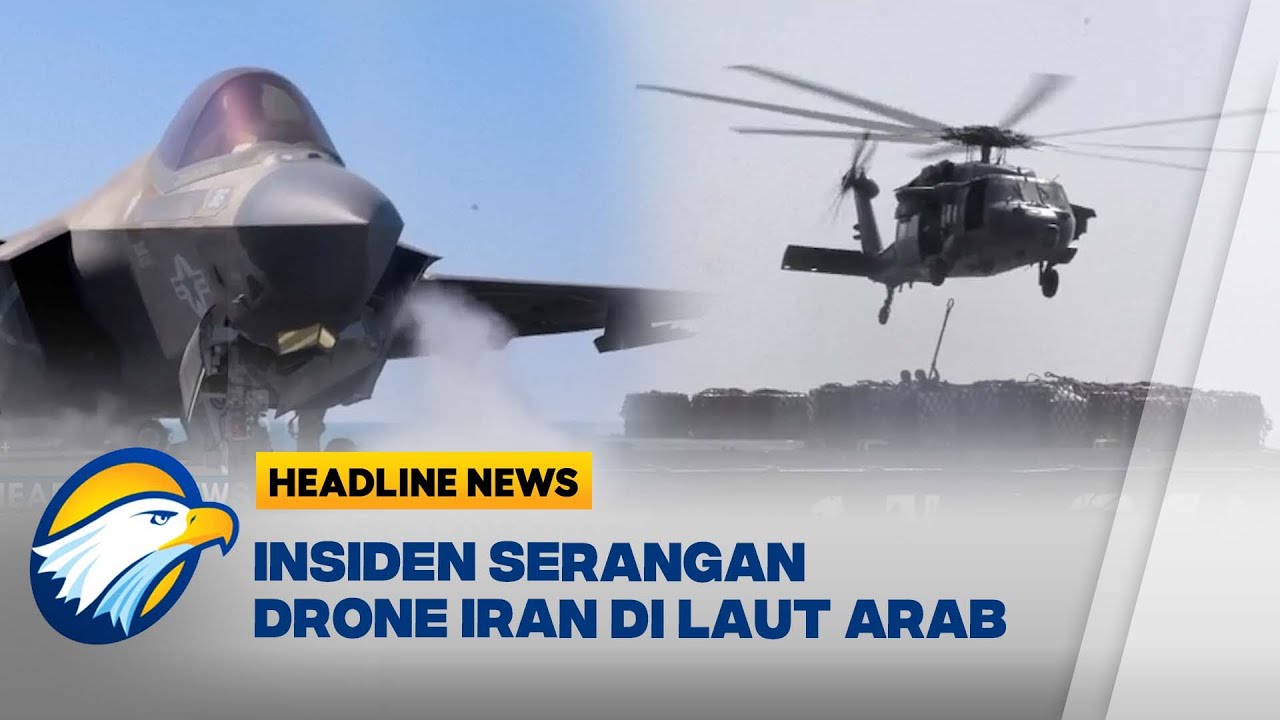 [HEADLINE NEWS, 05/02]  USS Abraham Lincoln Tembak Jatuh Drone Iran di Laut Arab