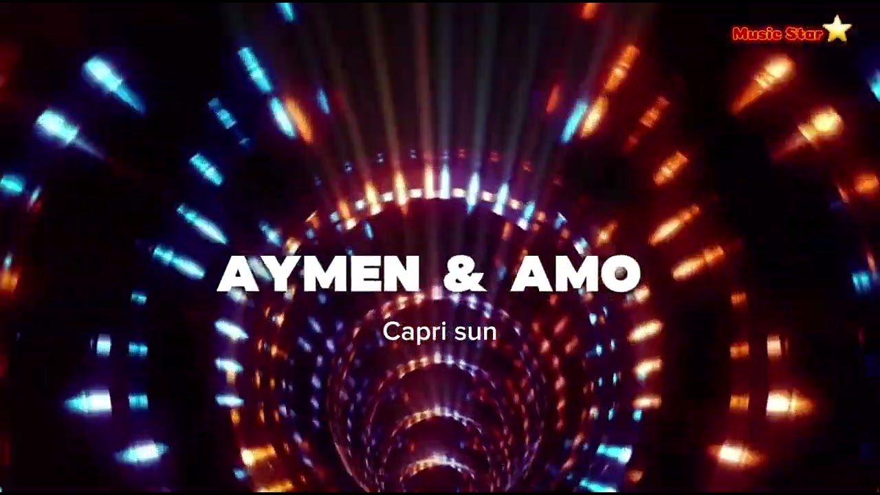 AYMEN & AMO - CAPRI SUN (MUSIC STAR) 🏖️🏖️ #summer #amo #aymen #deutschrap