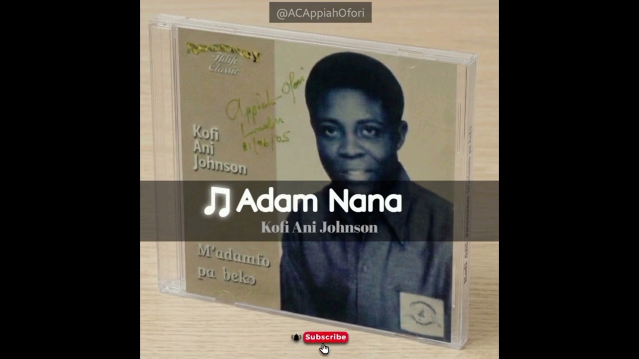 Adam Nana | Kofi Ani Johnson | M'Adamfopa Bɛkɔ [ALBUM] | #DescendantOfAdam #RestInPeace