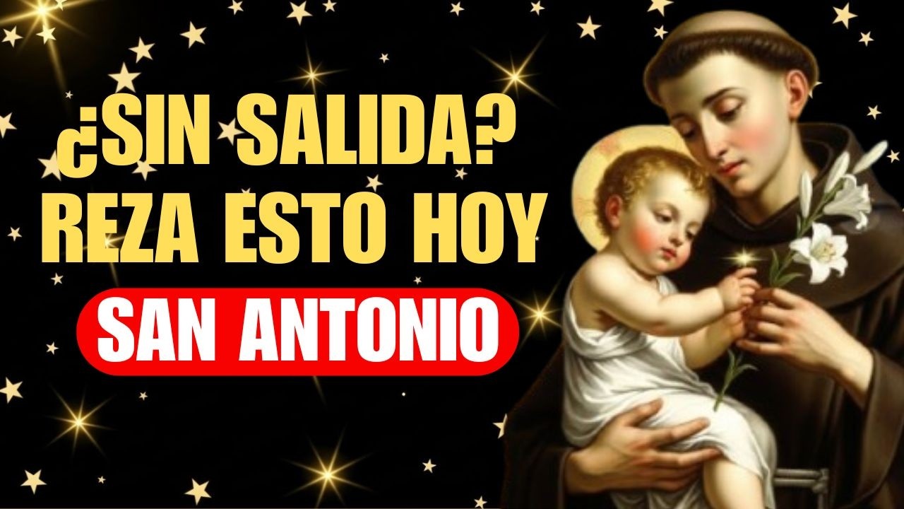 ORACIÓN MILAGROSA A SAN ANTONIO PARA SITUACIONES IMPOSIBLES 🙏