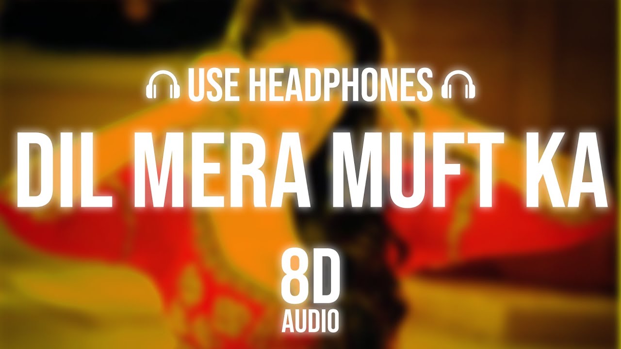 Dil Mera Muft Ka 8D Audio Song - Kareena Kapoor🎧