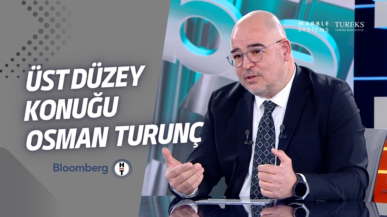 Türkiye'de Mermer Sektörünün Görünümü | Osman Cavit Turunç Bloomberg HT