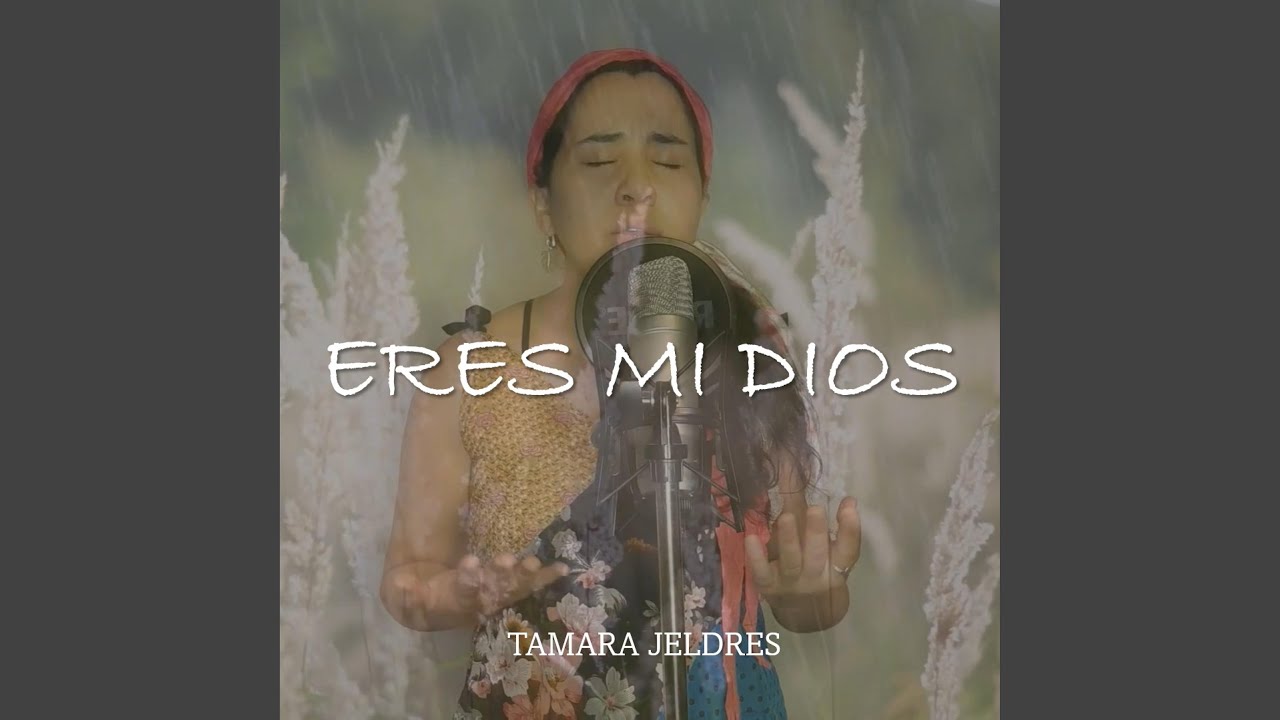 Eres mi Dios