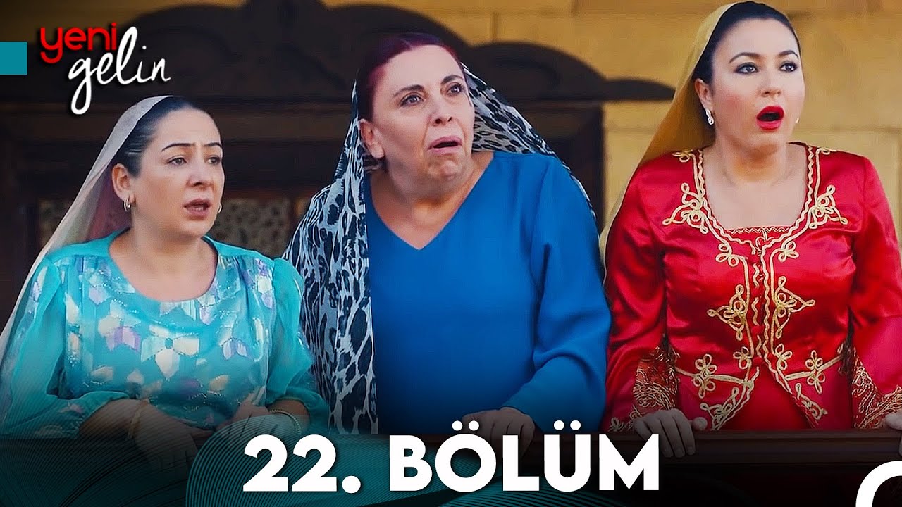 Yeni Gelin 22. Bölüm