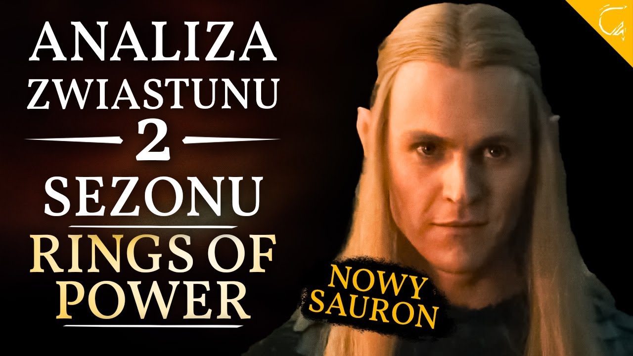 2 SEZON BĘDZIE LEPSZY? NOWY SAURON I ZNISZCZENIE EREGIONU | Rings of Power Sezon 2 Analiza Teasera