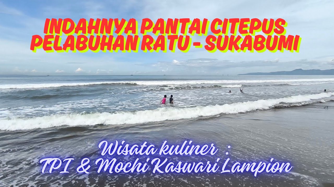 Indahnya Pantai Citepus | PELABUHAN RATU - Sukabumi