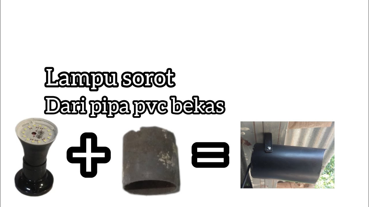 Cara membuat lampu sorot dari pipa pvc @GudangKreatif2020   #kreatif #tutorial