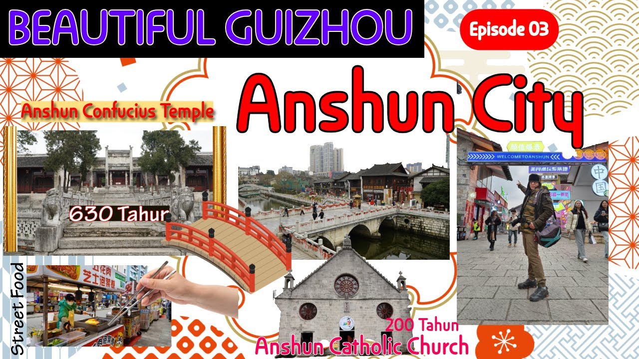 Anshun City - Beautiful Guizhou - Episode 3