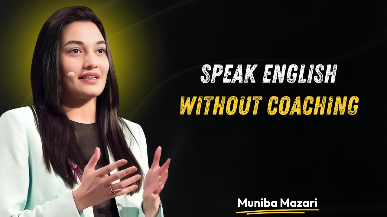 How I Practiced English at Home and Became Fluent Muniba Mazari Motivational Speech