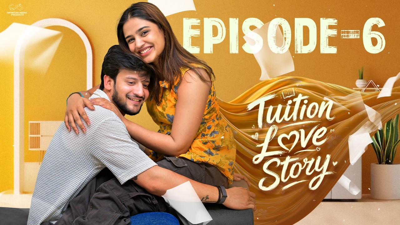 Tuition Love Story | Episode - 6 | Varsha Dsouza | Pranay Raguthu | Teenage Love Story | Infinitum
