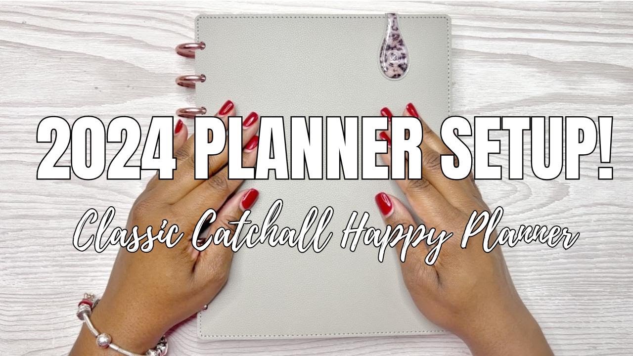 2024 PLANNER SET UP | CLASSIC CATCH ALL HAPPY PLANNER | 2024 PLANNER SET UP SERIES