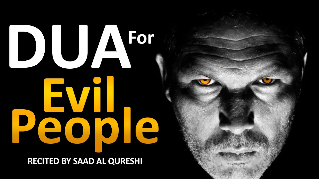 DUA FOR Evil People, Evil Relatives And Evil Neighbor