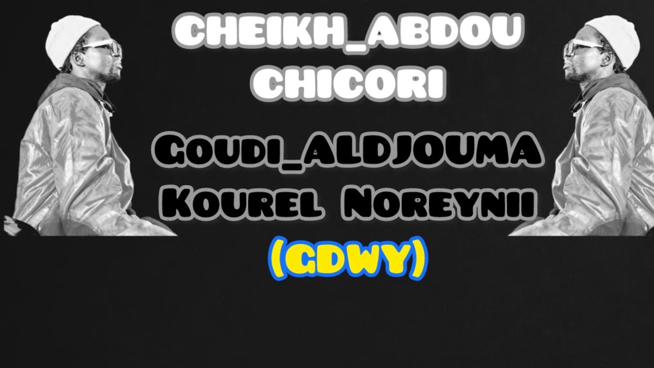 CHEIKH ABDOU CHICORI GUOUDI ALDIOUMA(KNG)