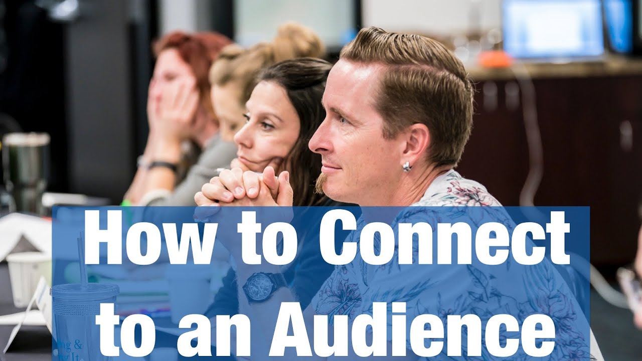 How to connect with an audience?