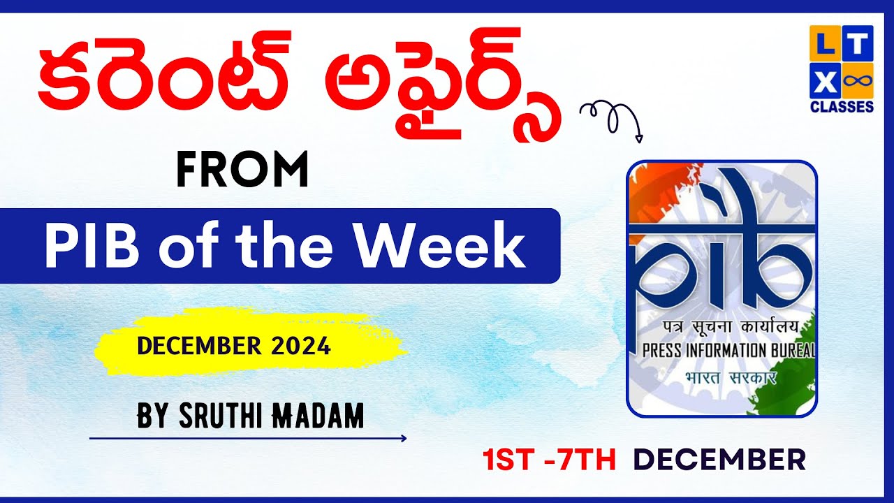 PIB of the Week 1st - 7th December | UPSC | PIB | IAS | by Sruthi Madam | LTX Classes |
