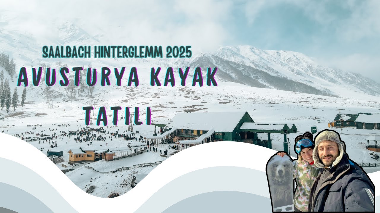 Avusturya Kayak Tatili | Saalbach Hinterglemm 2025