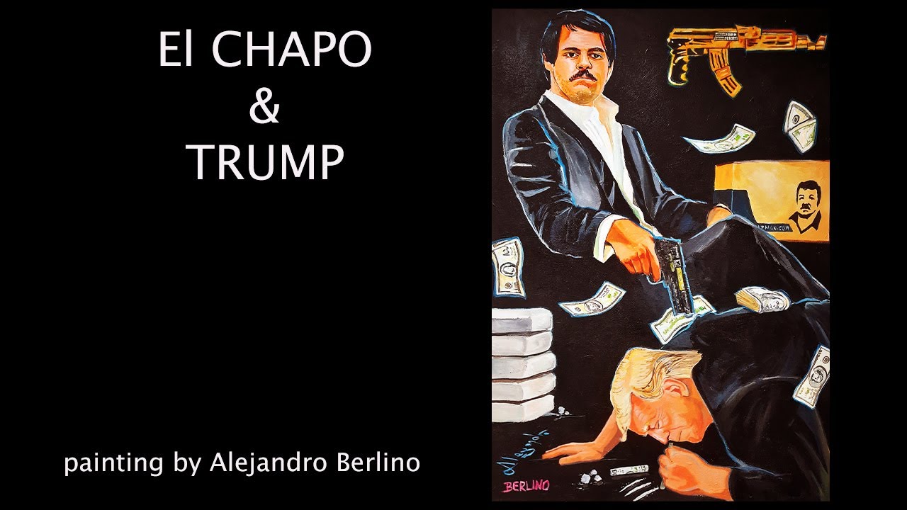 #ElChapo  and  #DonaldTrump - Painting by Alejandro Berlino
