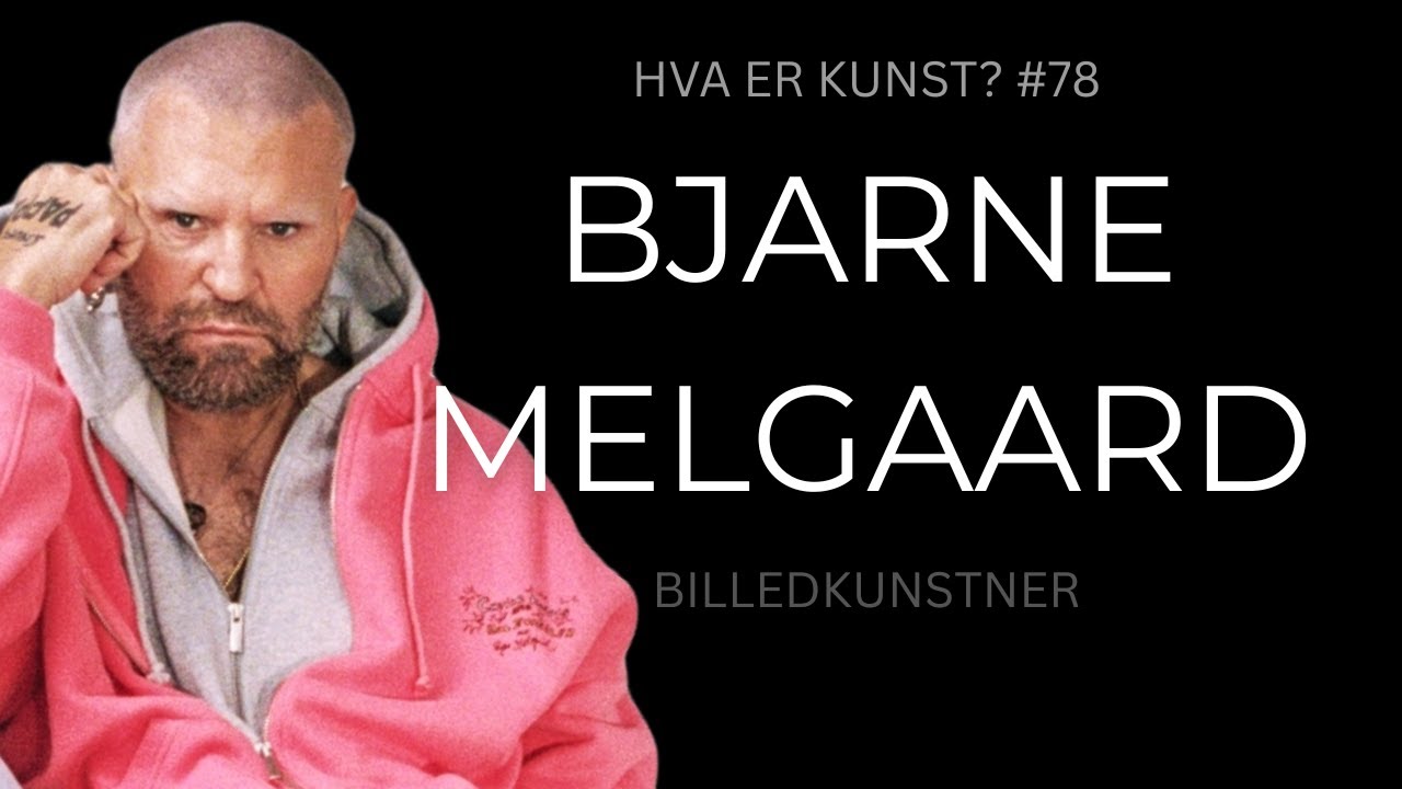 Bjarne Melgaard / Hva er kunst? / Ny kunst / Vei til kunstner / Avslag / Suksess / Tips / Identitet