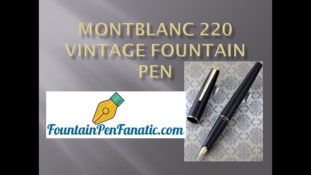 Vintage Mont Blanc 220 fountain pen review