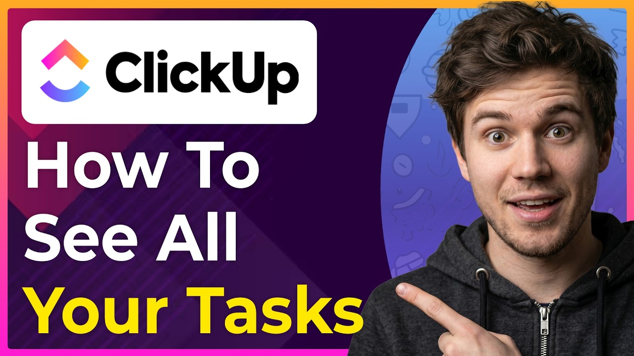 How to See All Your Tasks in ClickUp (Step-By-Step) [2026 guide]