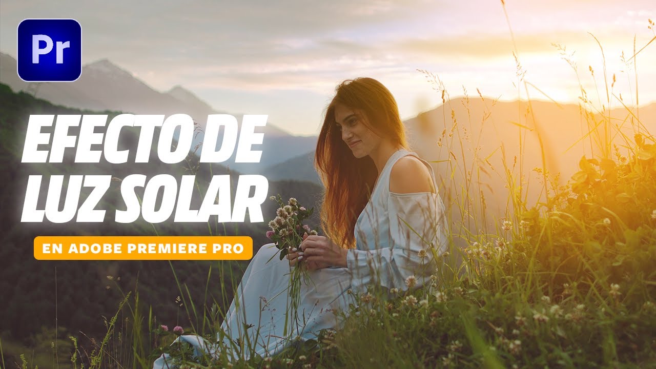Como CREAR un EFECTO de LUZ SOLAR en Adobe Premiere Pro (FÁCIL Y RÁPIDO)
