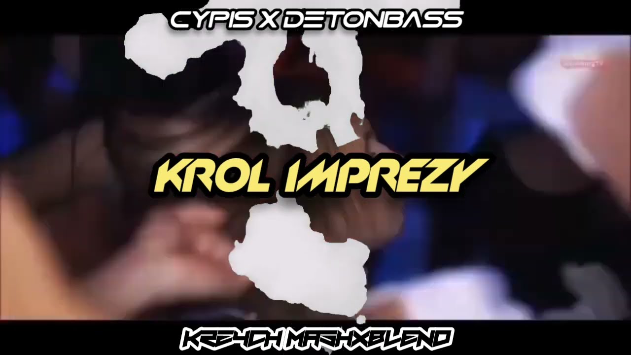 Cypis - Król Imprezy (Krzych Mashxblend)